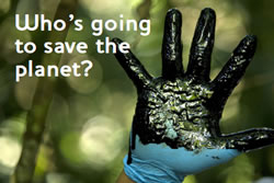 Who's going to save the planet?